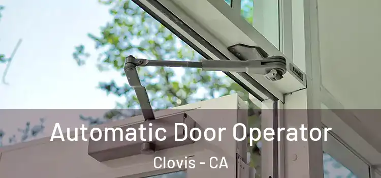  Automatic Door Operator Clovis - CA