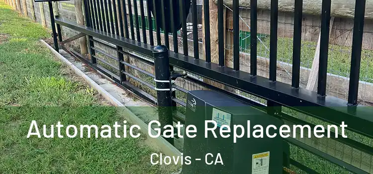  Automatic Gate Replacement Clovis - CA